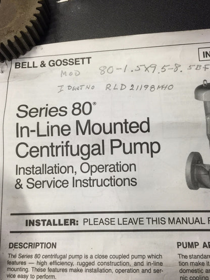 BELL & GOSSETT SERIES 80 IN-LINE MOUNTED CENTRIFUGAL PUMP 3PH R L DEPPMANN 80-1
